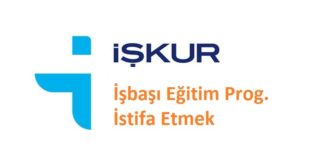 İşbaşı Eğitim Programından Ayrılmak | İstifa Etmek İşbaşı eğitim programından ayrılma durumu