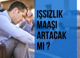 İşsizlik Maaşı Zamlanacak mı? (Asgari Ücret Artışı Maaşları Nasıl Etkiler?) Asgari ücret artarsa işsizlik maaşı