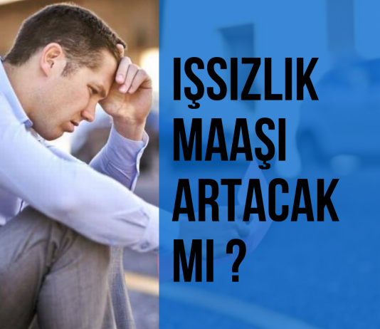 İşsizlik Maaşı Zamlanacak mı? (Asgari Ücret Artışı Maaşları Nasıl Etkiler?) Asgari ücret artarsa işsizlik maaşı