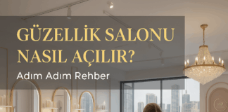 Güzellik Salonu Nasıl Açılır? | Güncel Belgeler ve Şartlar Güzellik Salonu nasıl açılır şartları nelerdir?